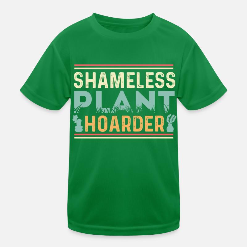 Shameless Plant Hoarder Greenskeeper Gift Kids Functional T-Shirt