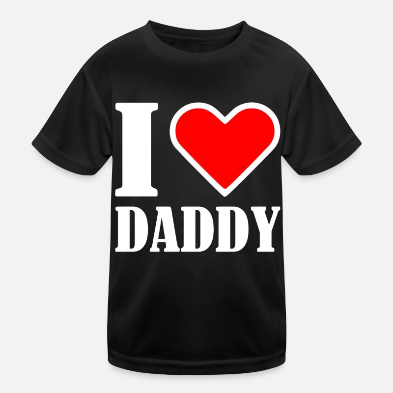 I love daddy Kinder Funktions-T-Shirt