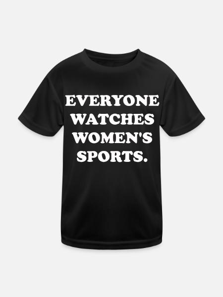 Everyone watch women’s sports - Kinder Funktions-T-Shirt - Schwarz - Vorne