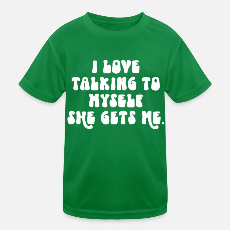 I Love Talking to Myself Kids Functional T-Shirt