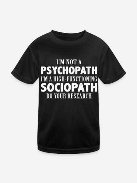 I Am Not A Psychopath - Kids Functional T-Shirt - black