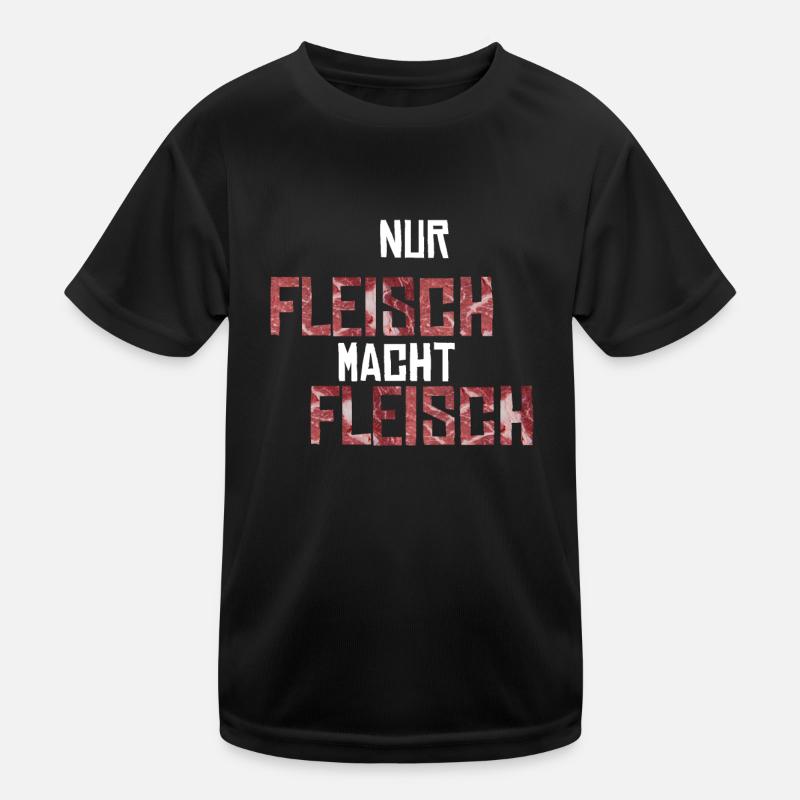 Nur Fleisch macht Fleisch Geschenkidee - Kinder Funktions-T-Shirt - Schwarz