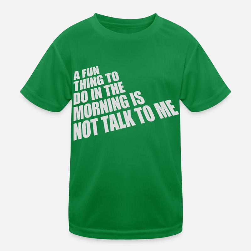 not talk to me Kinder Funktions-T-Shirt