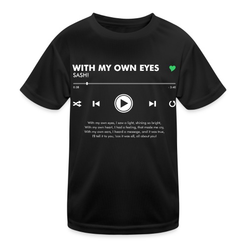 WITH MY OWN EYES - Play Button & Lyrics - Kids Functional T-Shirt