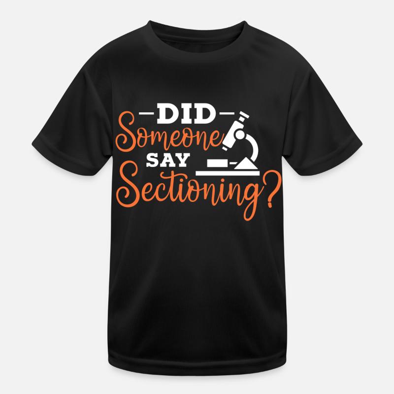 Did someone say sectioning Kids Functional T-Shirt