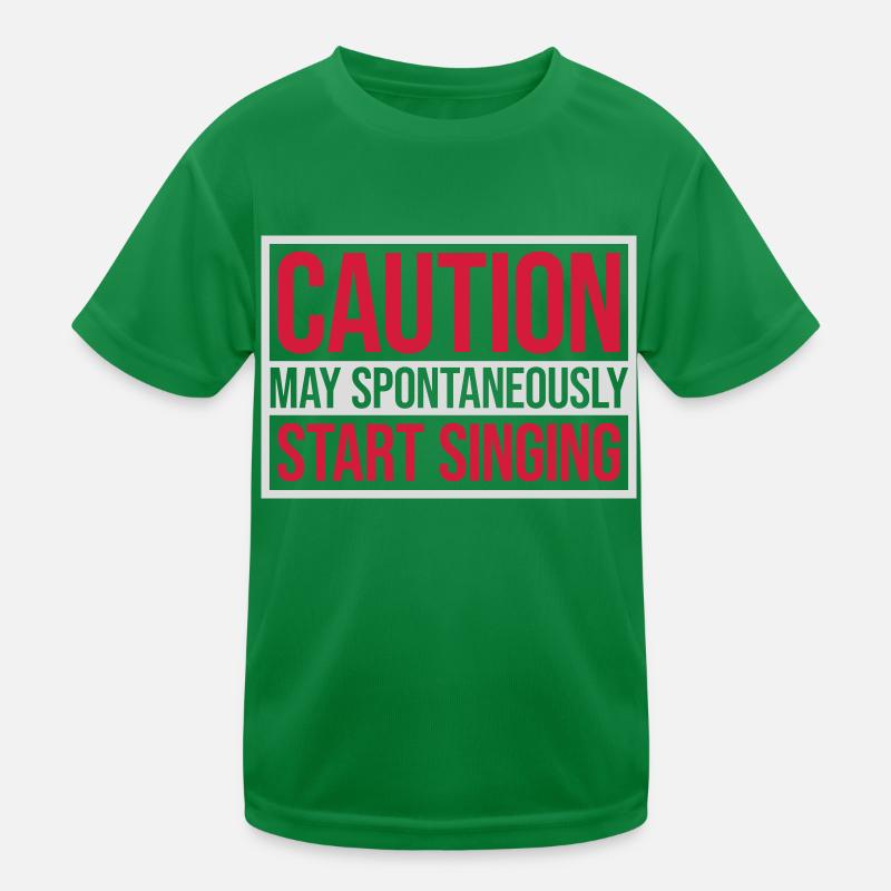 may spontaneously start singing Kinder Funktions-T-Shirt