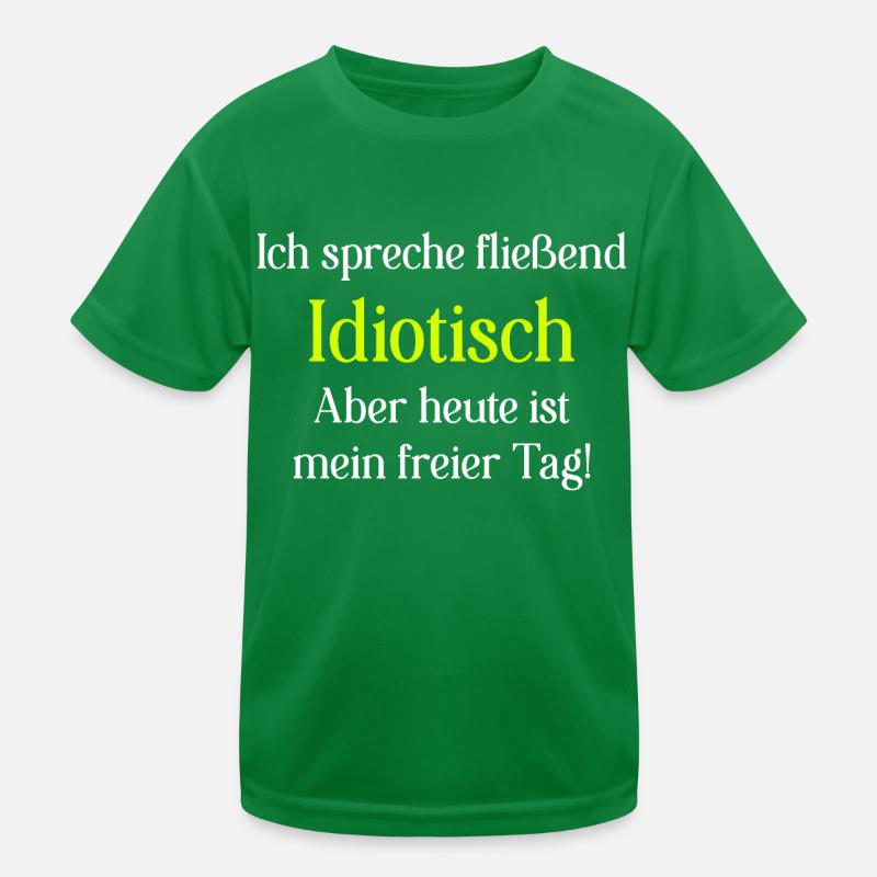 Spruch Idiotisch Kinder Funktions-T-Shirt