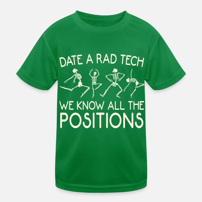 Date A Rad Tech We Know All The Positions Funny Kids Functional T-Shirt