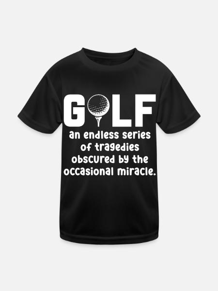 Golf An Endless Series Of Tragedies Golfing Golf P - Kinder Funktions-T-Shirt - Schwarz - Vorne