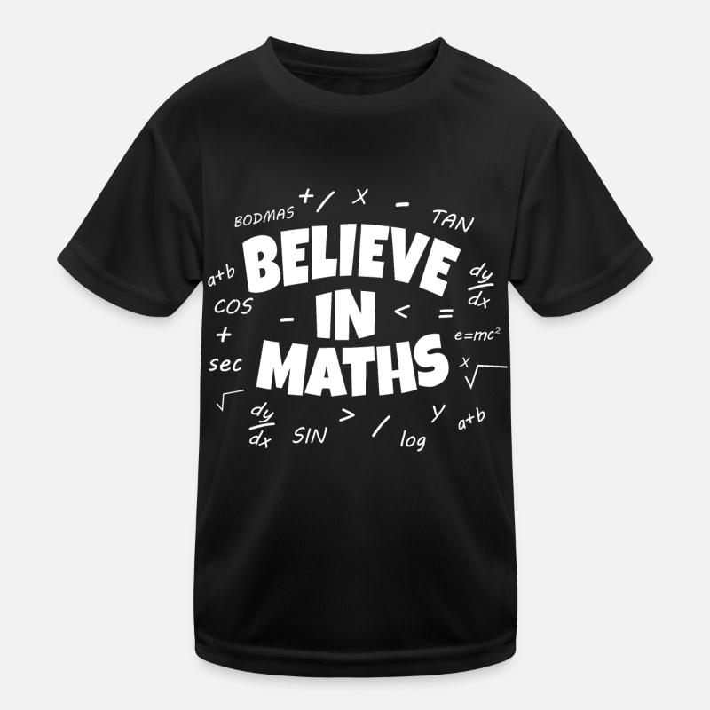 Believe in maths Kids Functional T-Shirt