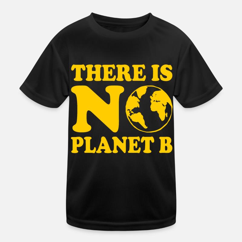 There is no planet b - Kinder Funktions-T-Shirt - Schwarz