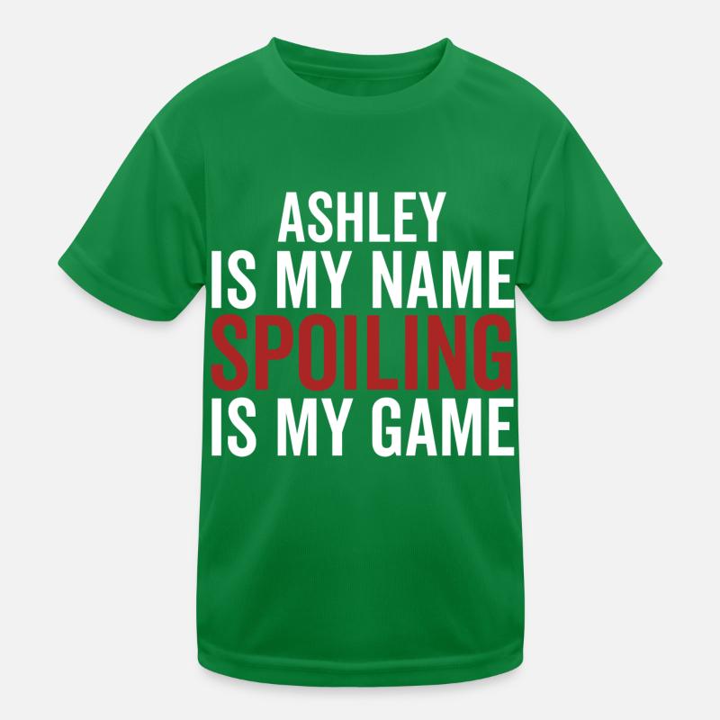 Ashley is My Name Spoiling is My Game Kids Functional T-Shirt