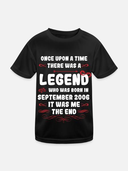 Es war einmal eine Legende. September 2006 Geburts - Kinder Funktions-T-Shirt - Schwarz - Vorne