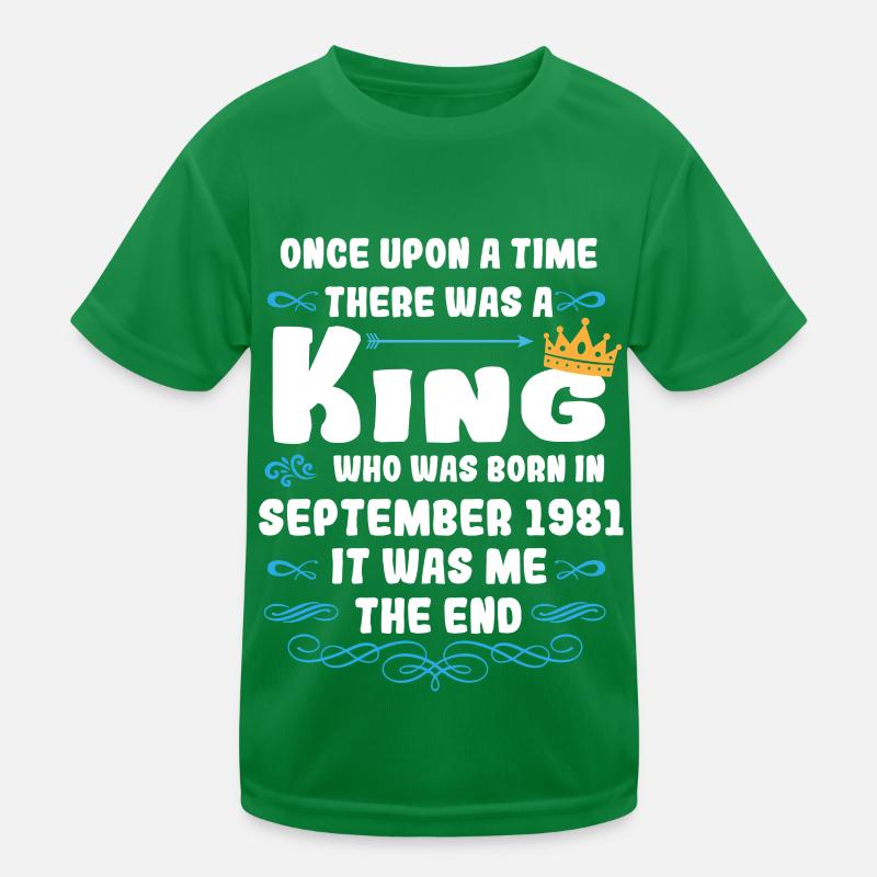 Es war einmal ein König. September 1981 Geburtstag Kinder Funktions-T-Shirt