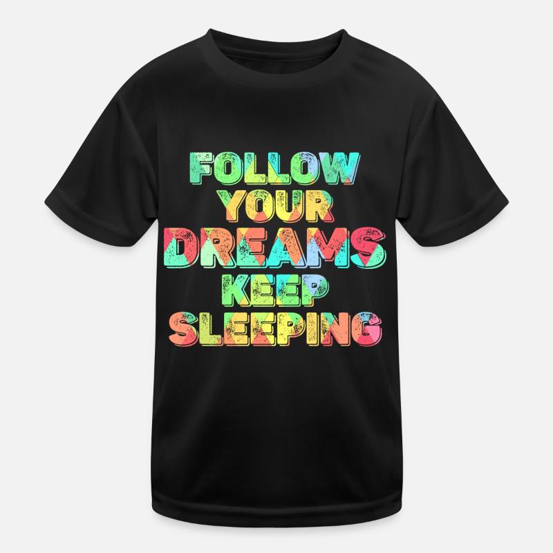 Lass deine Träume weiter schlafen Kinder Funktions-T-Shirt