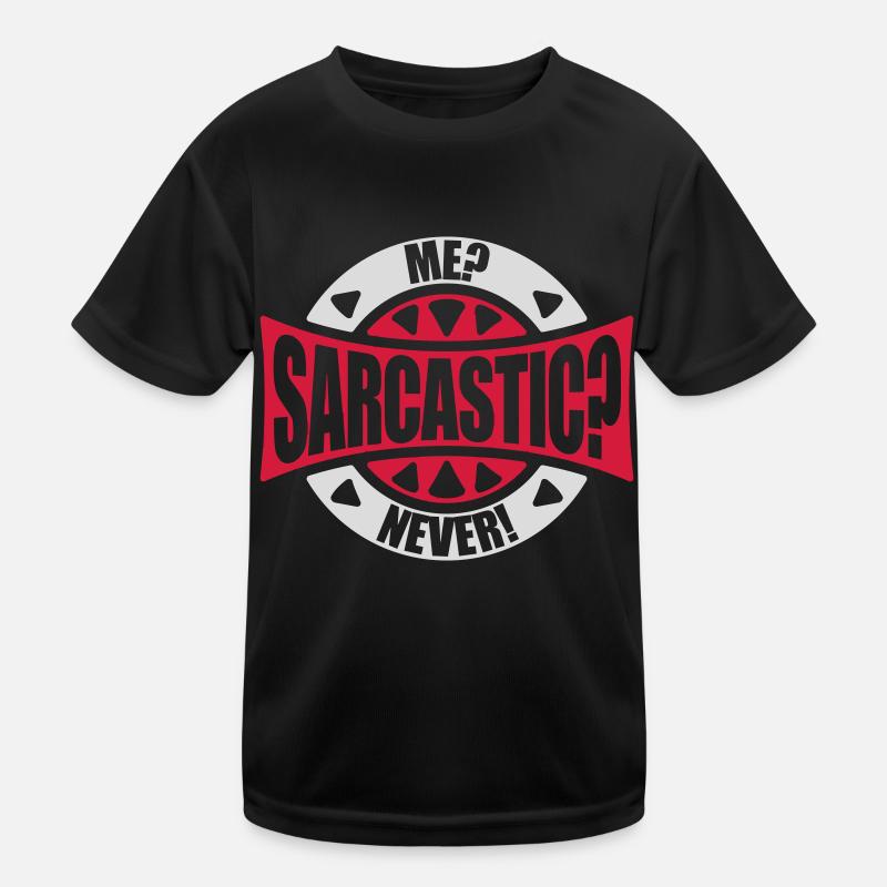 me sarcastic never quote Kids Functional T-Shirt