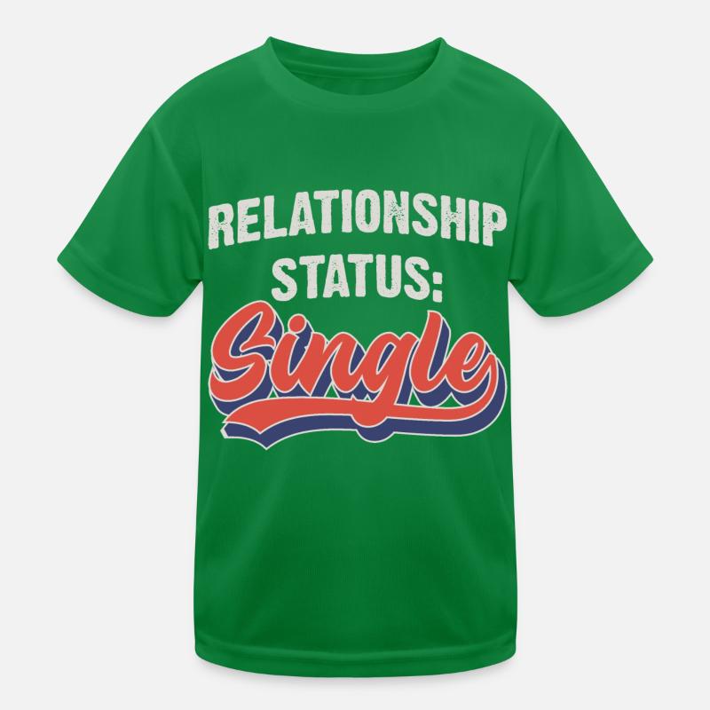 Relationship status: Single Kids Functional T-Shirt