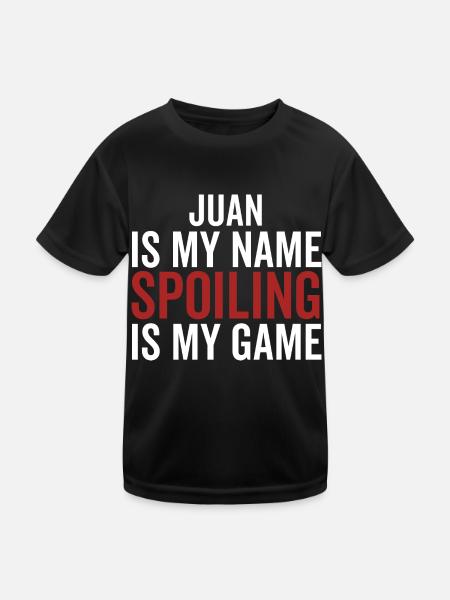 Juan is My Name Spoiling is My Game - Kids Functional T-Shirt - black - Front