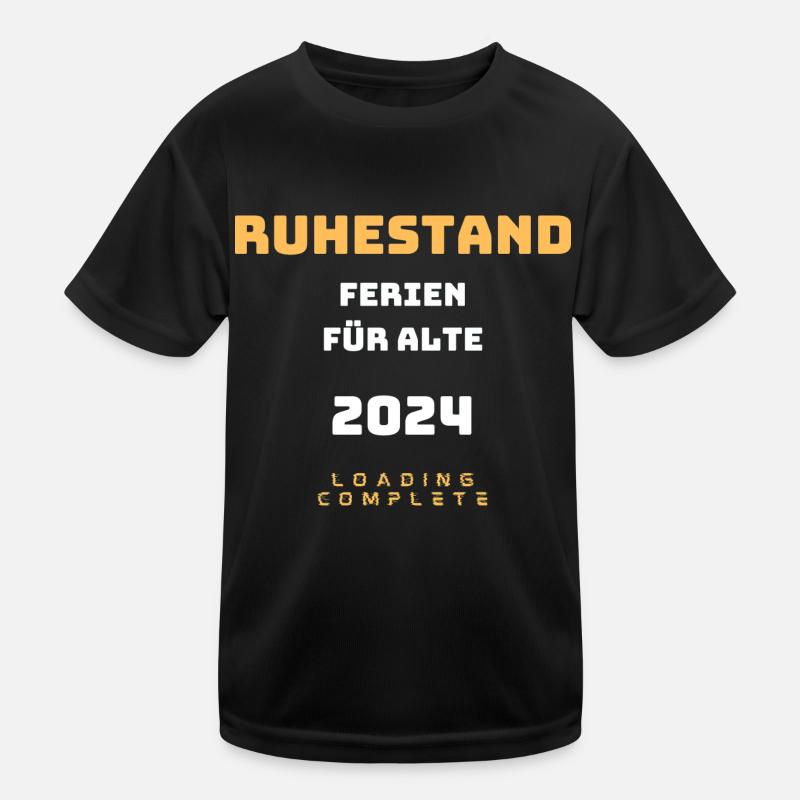 Ruhestand Ferien für alte 2024 Loading complete Kinder Funktions-T-Shirt