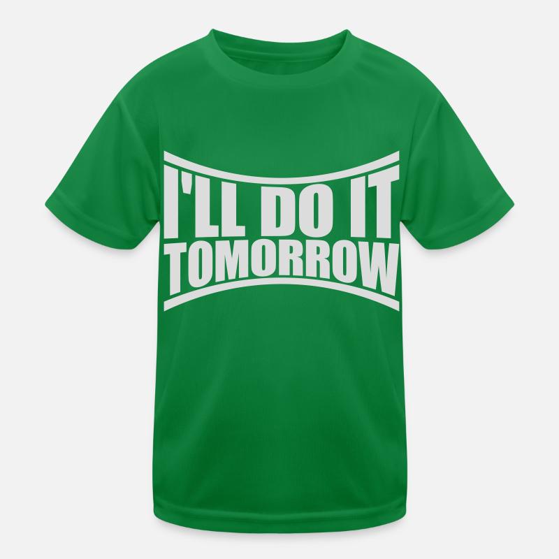 do it tomorrow quote Kids Functional T-Shirt