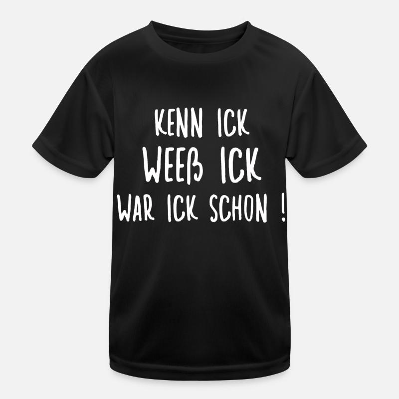 Kenn Ich Wees Ick War Ick Schon Kinder Funktions-T-Shirt