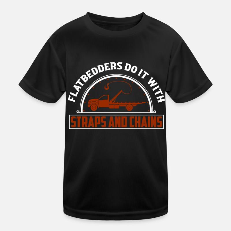 Flatbedders Do It With Straps And Chains Tow Truck Kinder Funktions-T-Shirt