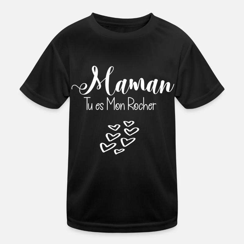 Maman Tu es mon rocher T-shirt sport Enfant