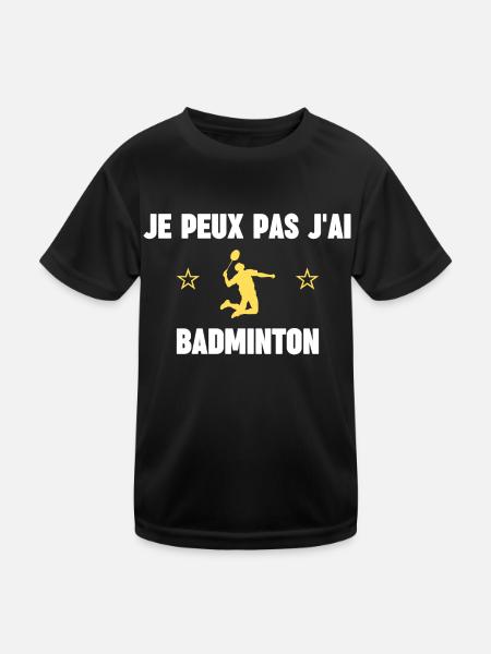 je peux pas j'ai badminton - T-shirt sport Enfant - noir - Devant