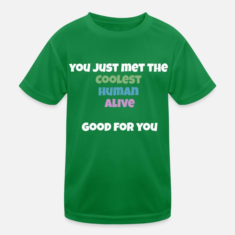du hast den coolsten Menschen der Welt getroffen Kinder Funktions-T-Shirt