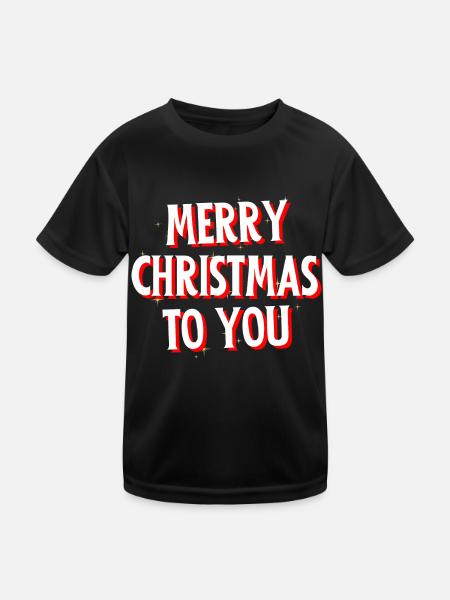 Merry Christmas to you - Kinder Funktions-T-Shirt - Schwarz - Vorne