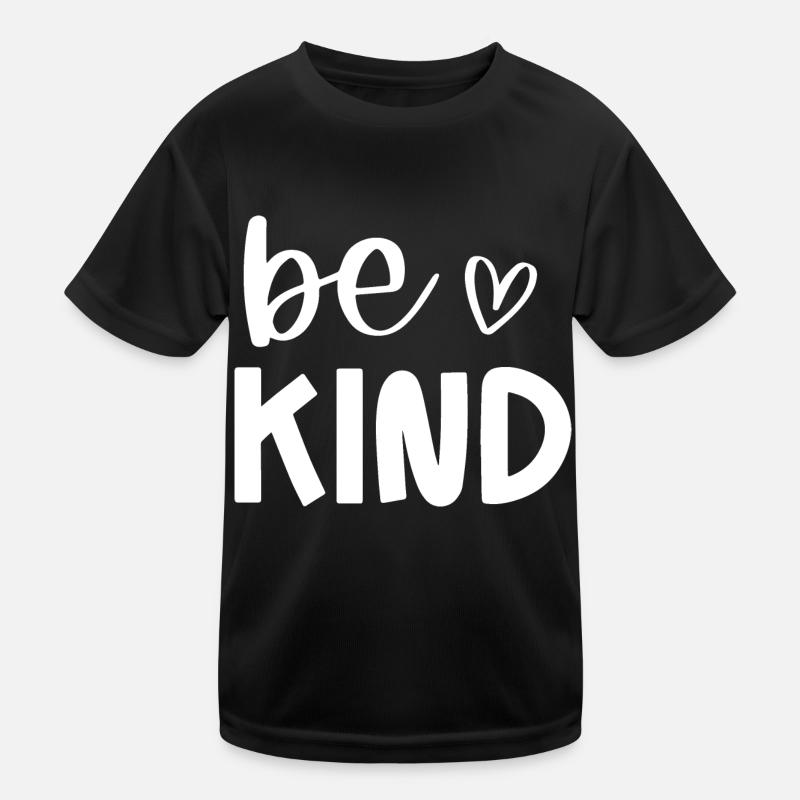 Sei freundlich Kinder Funktions-T-Shirt