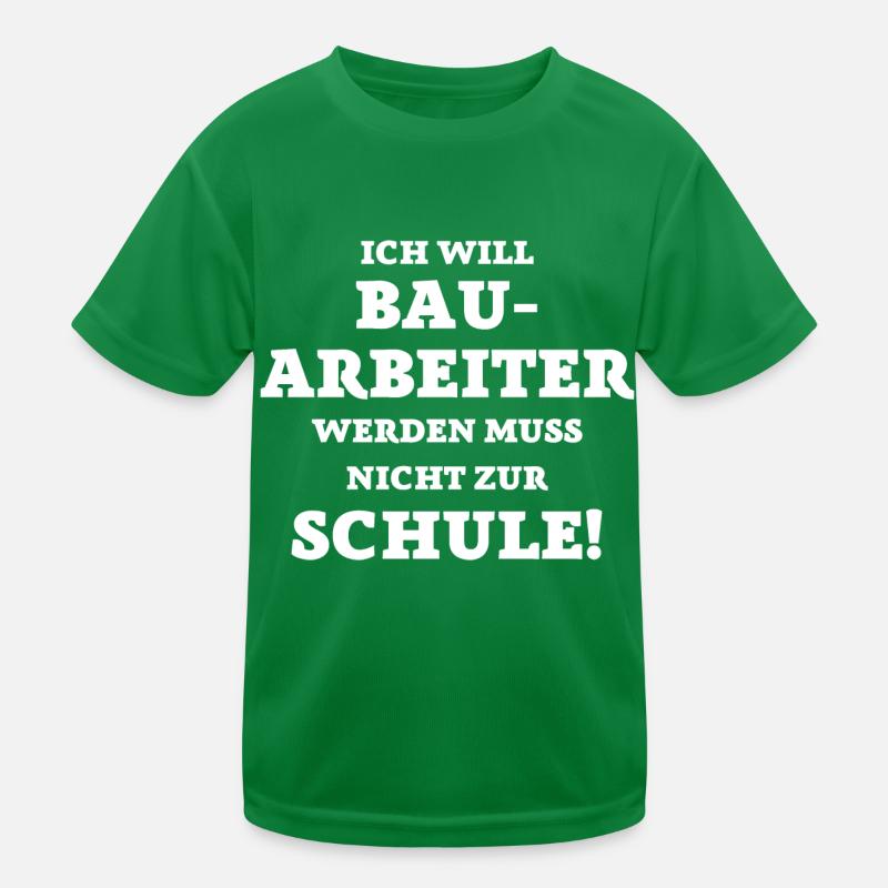 Ich will Bauarbeiter werden... lustige Sprüche Kinder Funktions-T-Shirt