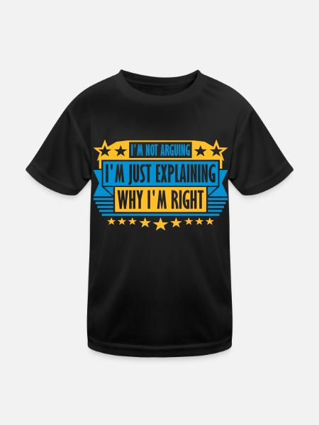 I m not arguing - Kids Functional T-Shirt - black - Front