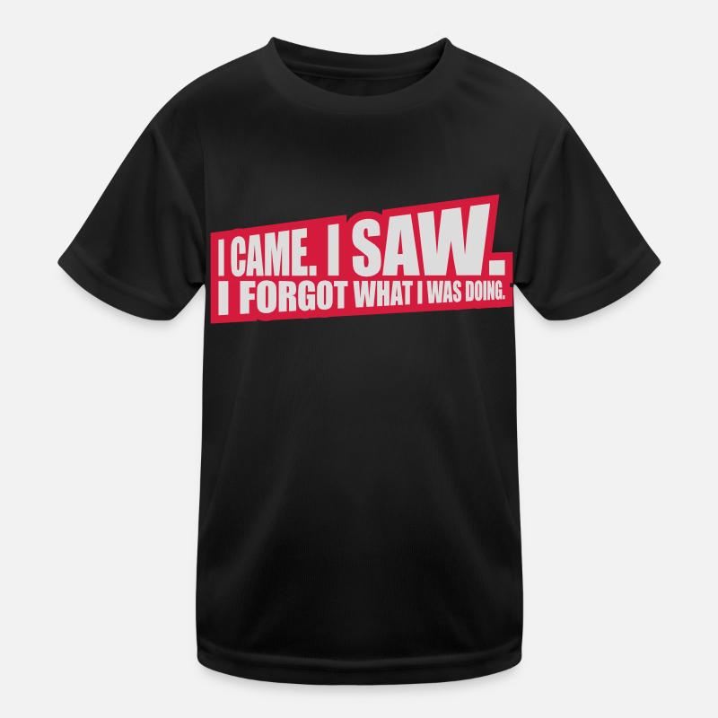 I came saw forget Kinder Funktions-T-Shirt