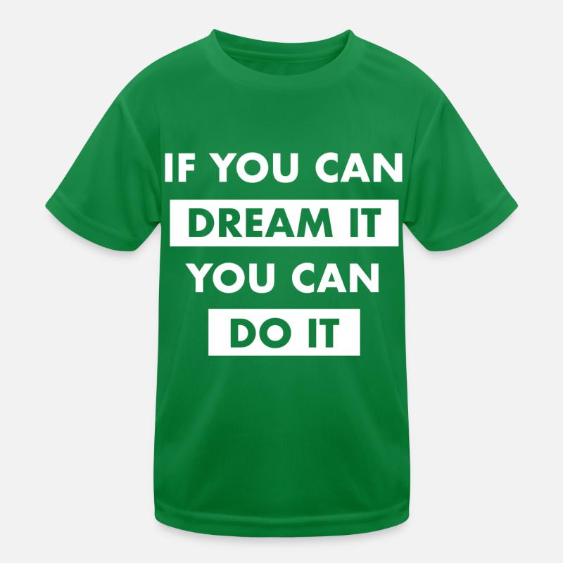 dream it do it Inspiration Success Motivation Goals Kids Functional T-Shirt