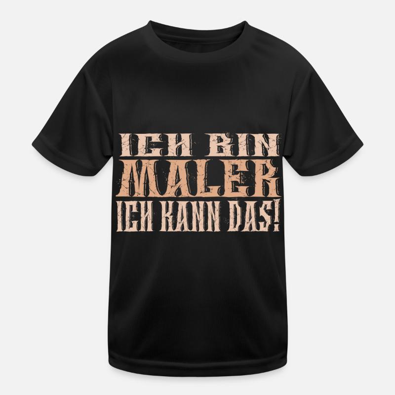 Ich bin Maler Kinder Funktions-T-Shirt