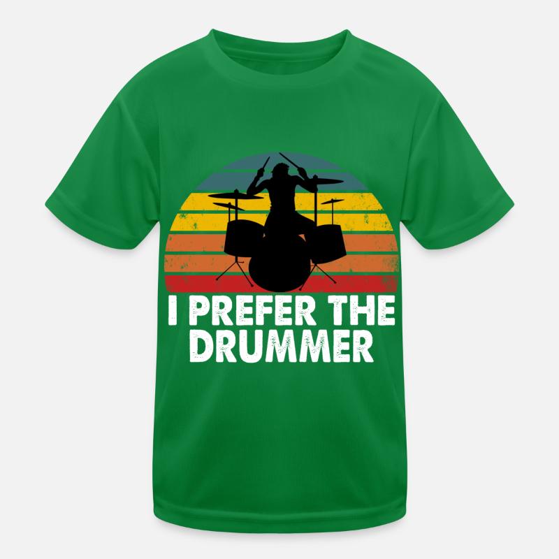 I Prefer The Drummer Drôle de percussion Design T-shirt sport Enfant