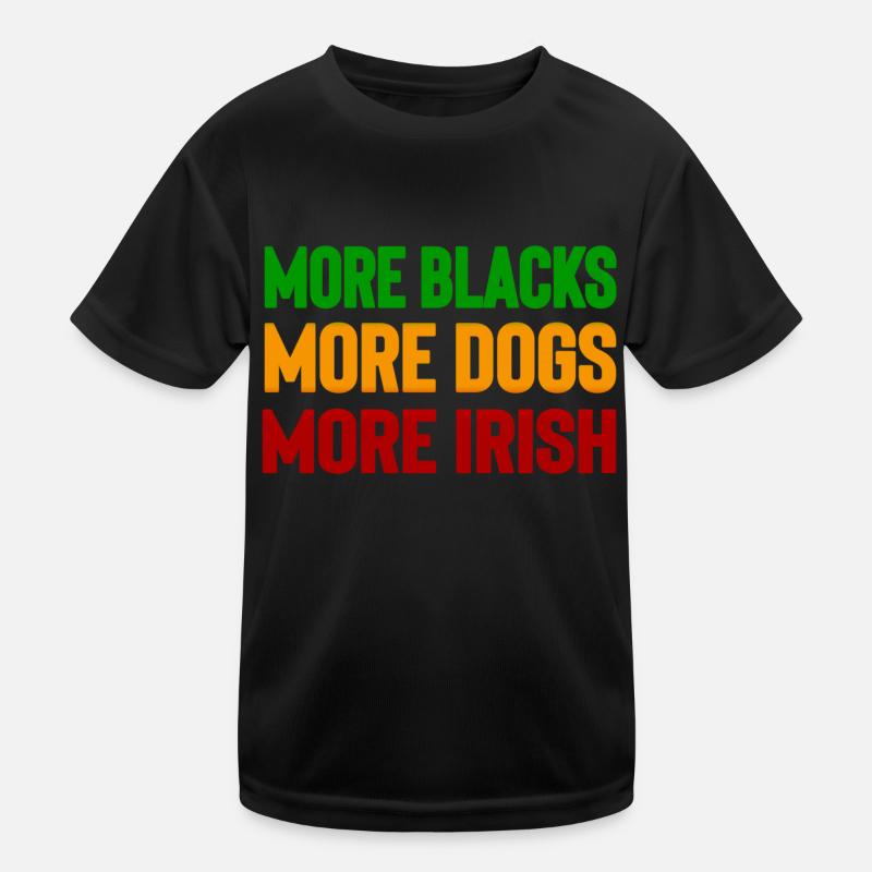 Plus de Noirs Plus de Chiens Plus d’Irlandais T-shirt sport Enfant
