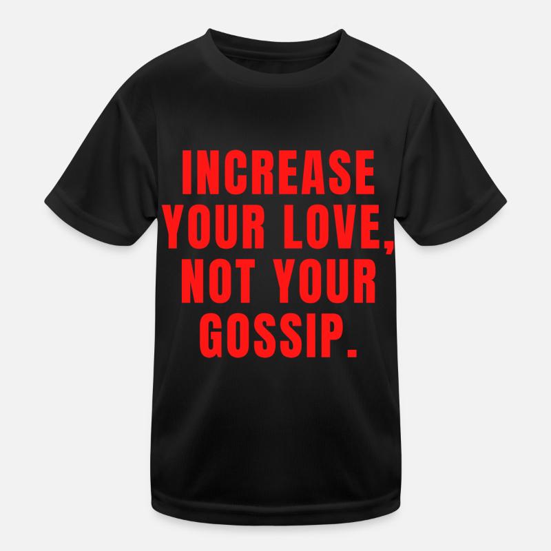 Augmentez votre amour, pas vos commérages - Christian T-shirt sport Enfant