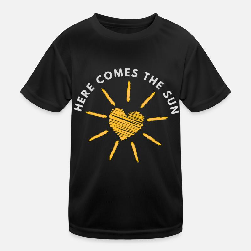 here comes the sun Kinder Funktions-T-Shirt