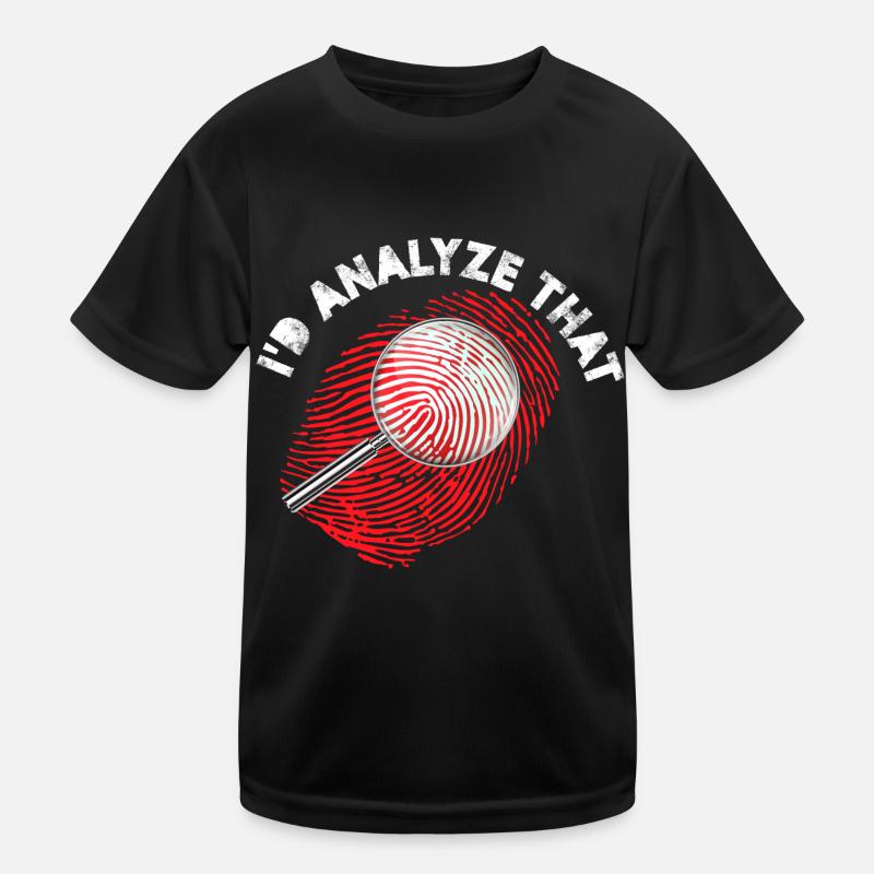 J’analyserais ça | Criminalistique T-shirt sport Enfant