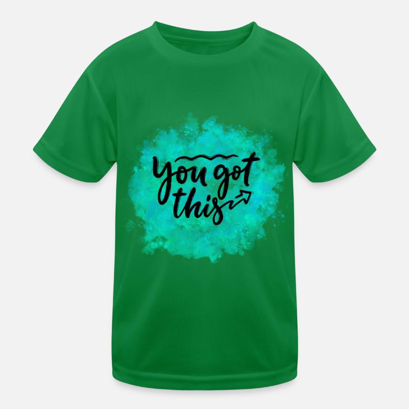 YOU GOT THIS Kids Functional T-Shirt