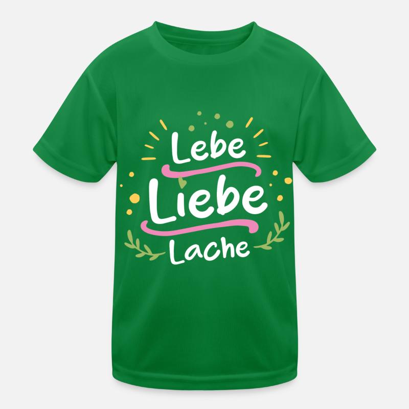 Lebe, Liebe, Lache Kinder Funktions-T-Shirt