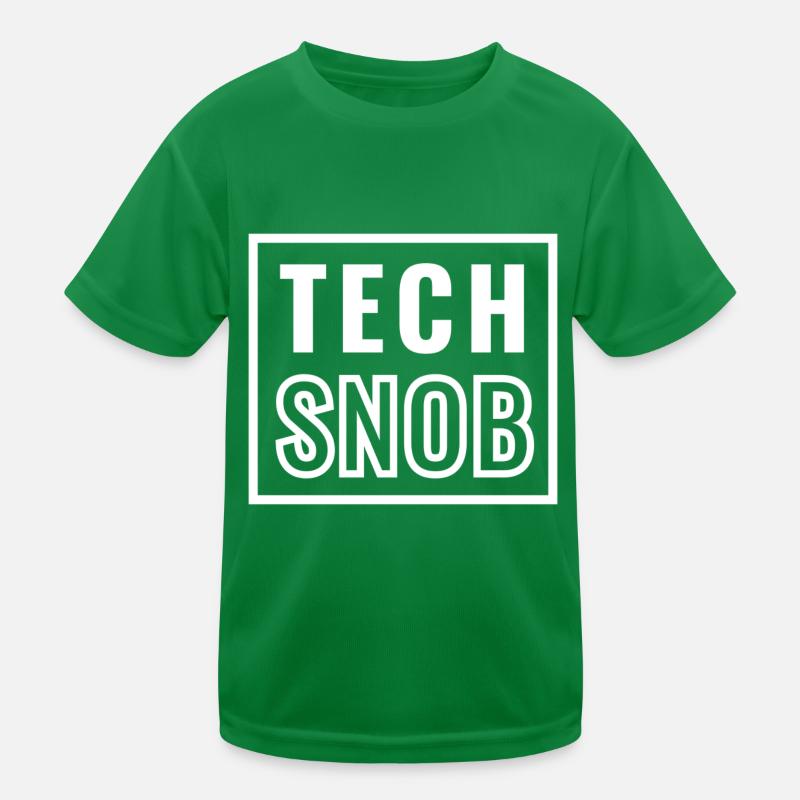 Tech Snob - Technology - IT Kids Functional T-Shirt