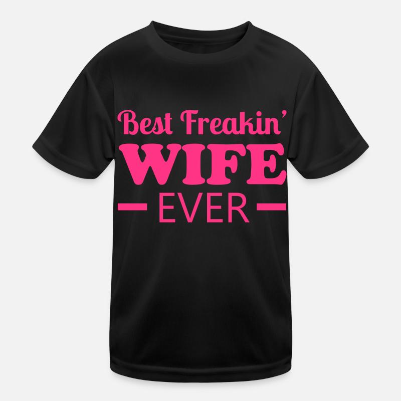 Wife Kids Functional T-Shirt