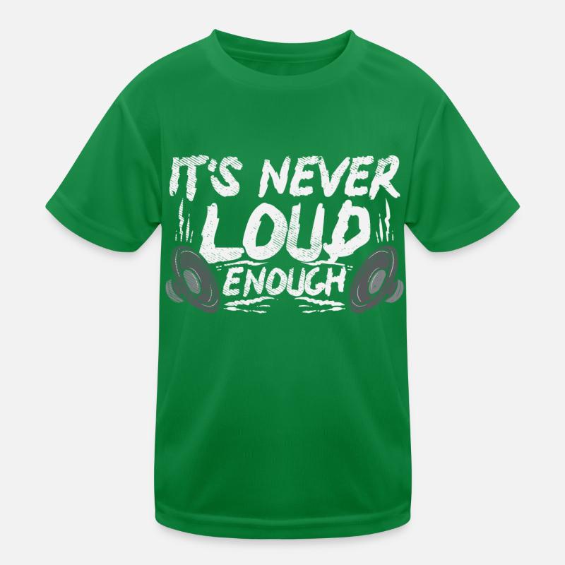 It’s Never Loud Enough T-shirt sport Enfant