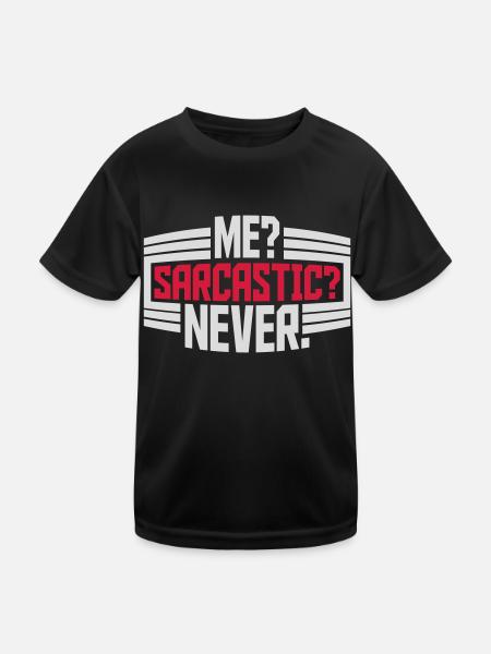 me sarcastic never quote - Kids Functional T-Shirt - black - Front