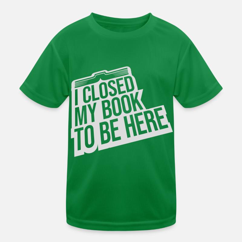 I closed my book Kids Functional T-Shirt