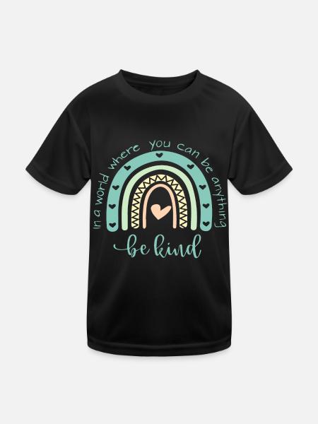 In A World Where You Can Be Anything Be Kind - Kids Functional T-Shirt - black - Front