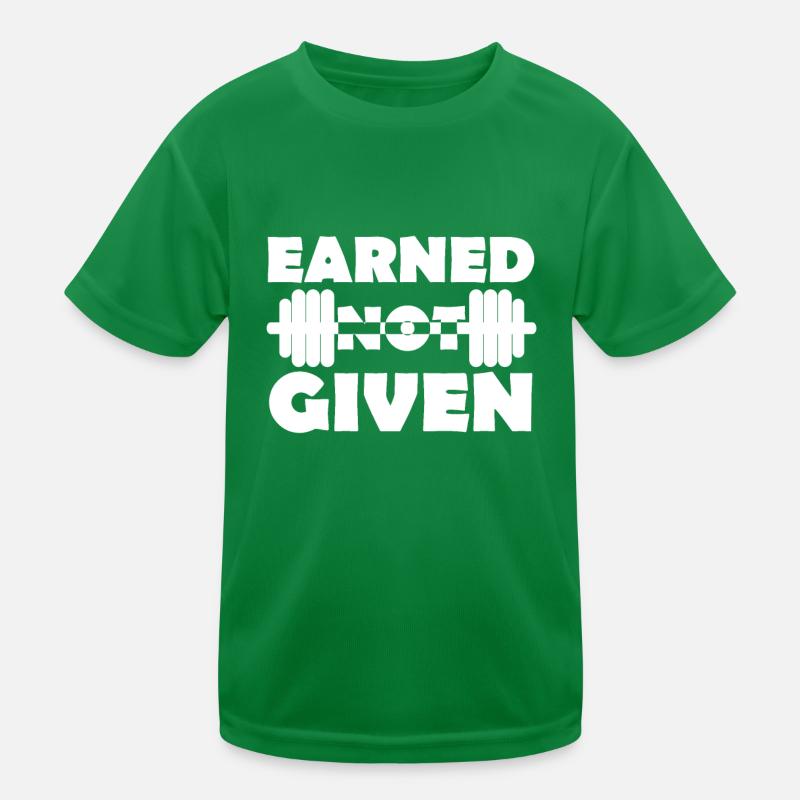 Earned Not Given Kinder Funktions-T-Shirt